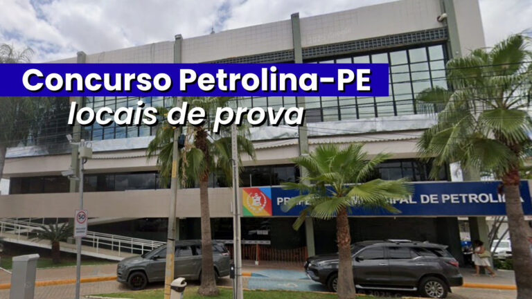 Concurso em Petrolina-PE: Confira Locais de Prova e Informações Importantes