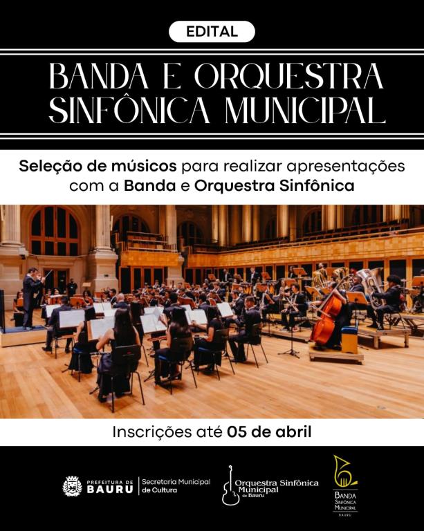 Inscrições Abertas para Músicos em Apresentações com a Banda e Orquestra Sinfônica de Bauru Inscrições Abertas para Músicos em Apresentações com a Banda e Orquestra Sinfônica de Bauru