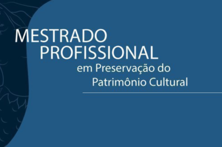 Iphan Anuncia Resultados do Mestrado Profissional em Preservação do Patrimônio Cultural Iphan Anuncia Resultados do Mestrado Profissional em Preservação do Patrimônio Cultural